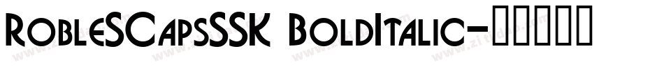 RobleSCapsSSK BoldItalic字体转换